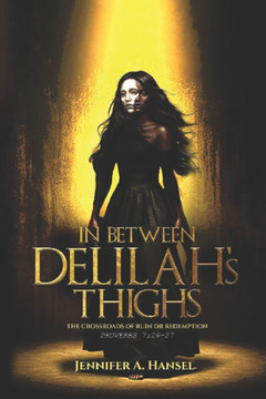 In Between Delilah's Thighs