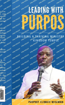 Leading With Purpose: Building A Thriving Ministry At The Kingdom Temple