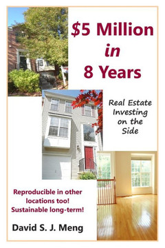 $5 Million In 8 Years: Real Estate Investing on the Side
