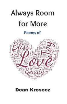 Always Room for More: Poems of Love, Joy, Peace, Beauty, Bliss, and Wisdom