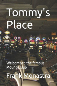 Tommy's Place: Welcome to the famous Mounds Club
