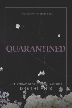 Quarantined: A Forbidden Dark Romance (Book 1 of The Quarantine Series)