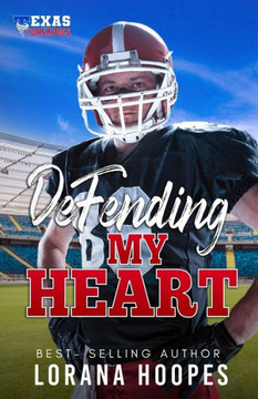 Defending My Heart: A Texas Tornadoes Romance
