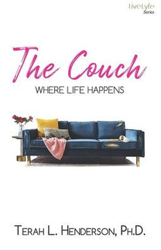 The Couch: Where Life Happens