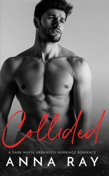 Collided: An Arranged Marriage Mafia Romance