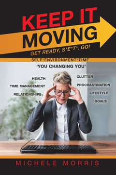 Keep It Moving: Get Ready, Set, Go!