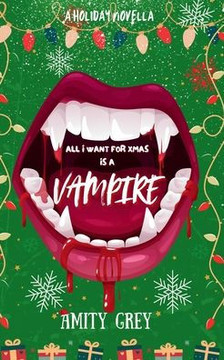 All I Want for Xmas is a Vampire