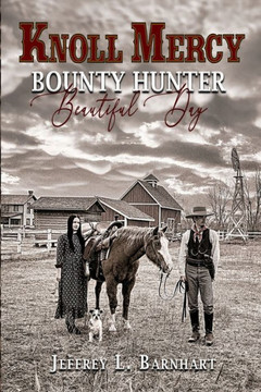 Knoll Mercy, Bounty Hunter: Beautiful Day