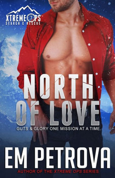 North of Love: Xtreme Ops Search & Rescue Holiday Romance