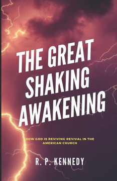 The Great Shaking Awakening: How God is Reviving Revival in the American Church