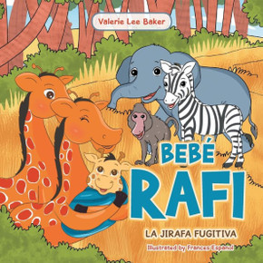 Bebé Rafi: La Jirafa Fugitiva (Spanish Edition) - Paperback