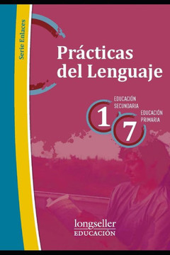Prácticas del lenguaje 1 Secundaria: 7 educación primaria