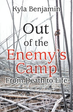 Out Of The Enemy'S Camp: From Death To Life - 9781664235496 Out Of The Enemy'S Camp: From Death To Life - 9781664235496