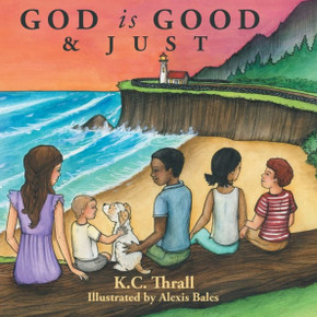 God Is Good & Just - 9781664246485 God Is Good & Just - 9781664246485