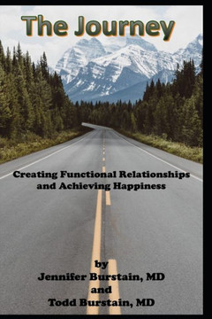 The Journey: Creating Functional Relationships and Achieving Happiness