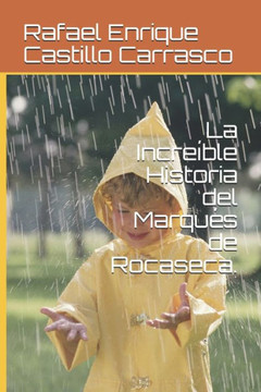 La Increíble Historia del Marqués de Rocaseca.