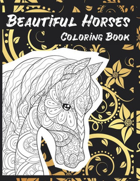 Beautiful Horses - Coloring Book
