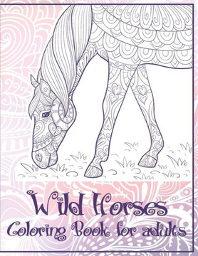 Wild Horses - Coloring Book for adults