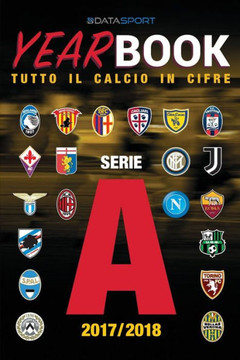 Serie A 2017/2018: Tutto il calcio in cifre