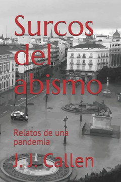 Surcos del abismo: Relatos de una pandemia