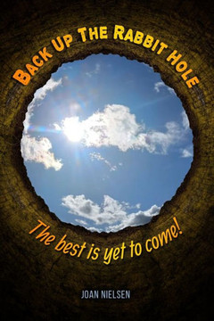 Back up the Rabbit Hole, the best is yet to come