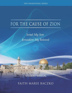 For The Cause of Zion: Student Manual