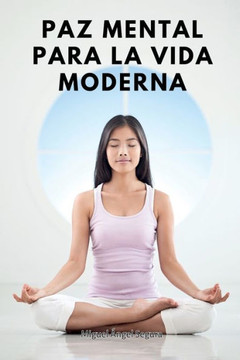 Paz mental para la vida moderna