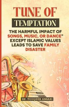 Tune of Temptation: Harmful Impact of Songs Music Dance