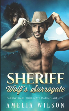 Sheriff Wolf's Surrogate: Wolf Shifter Romance Sheriff Wolf's Surrogate: Wolf Shifter Romance