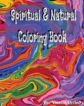 Spiritual & Natural Coloring Book: Pages for types of mediums.