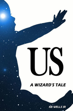 Us: A Wizard's Tale