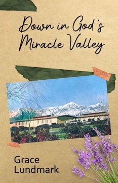 Down in God's Miracle Valley