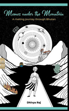 Momos under the mountain: A riveting journey through Bhutan