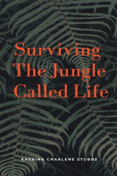 Surviving The Jungle Called Life