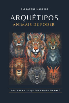 Arquétipos: Animais de Poder