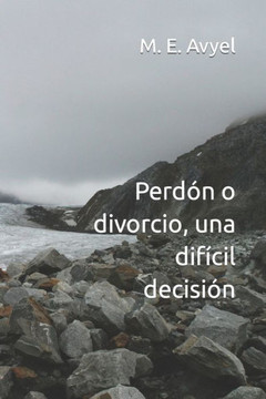 Perdón o divorcio, una difícil decisión
