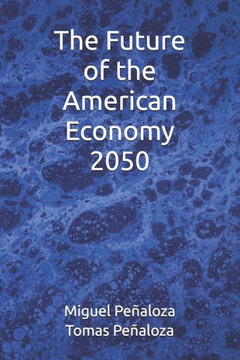 The Future of the American Economy 2050