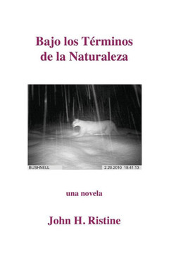 Bajo los Términos de la Naturaleza: una novela Bajo los Términos de la Naturaleza: una novela