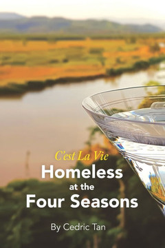 C'est la Vie - Homeless at the Four Seasons