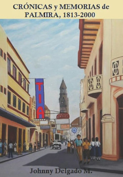 Crónicas y Memorias de Palmira, 1813-2000