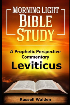 Leviticus: A Prophetic Perspective Commentary Leviticus: A Prophetic Perspective Commentary