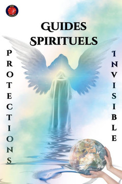 Guides Spirituels Protections Invisible