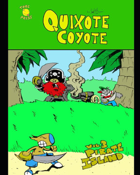 Quixote Coyote vol 3: Pirate Island