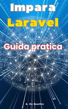Impara Laravel: Guida Pratica