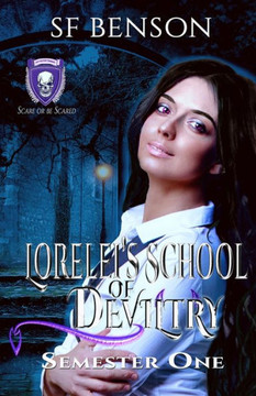 Lorelei's School of Deviltry, Semester One: An Academy for Supernaturals