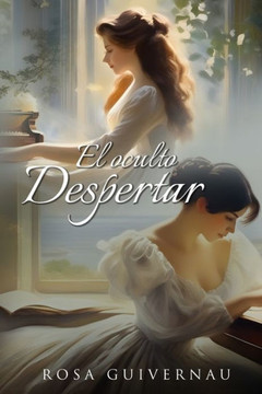 El oculto despertar (Novela romántica histórica)