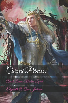 Cursed Princes: : Book Seven: Broken Spirit