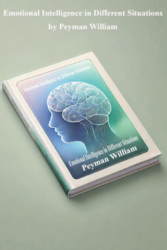 Emotional Intelligence in Different Situations: by "" Peyman William ""