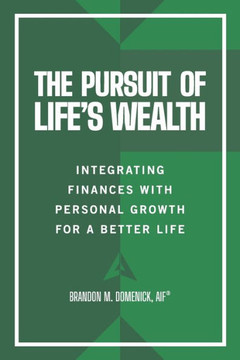 The Pursuit of Life's Wealth: Integrating Finances with Personal Growth for a Better Life