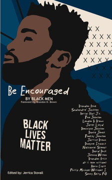 Be Encouraged by Black Men Be Encouraged by Black Men